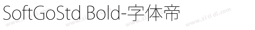 SoftGoStd Bold字体转换 SoftGoStd Bold字体转换